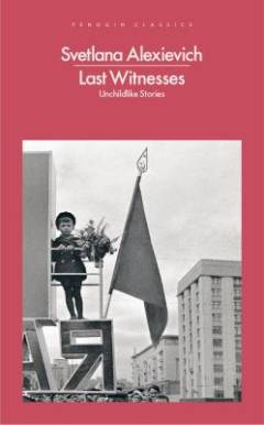 Last witnesses : unchildlike stories