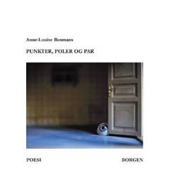 Punkter, poler og par : poesi