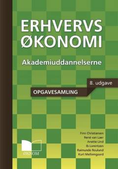 Erhvervsøkonomi : akademiuddannelserne : teoribog -- Opgavesamling