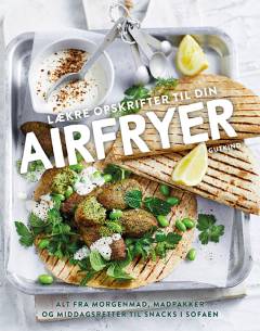 Lækre opskrifter til din airfryer