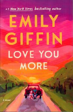 Love you more : a novel