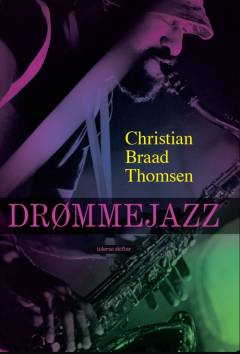 Drømmejazz : jazzens historie belyst gennem 100 af de bedste cd'er