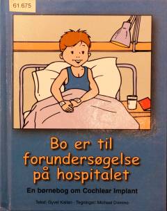 Bo er til forundersøgelse på hospitalet