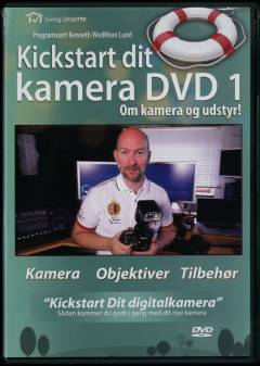 Kickstart dit kamera. Dvd 1 : Om kamera og udstyr