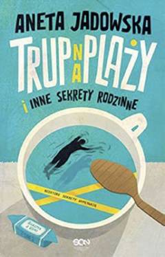 Trup na plaży i inne sekrety rodzinne