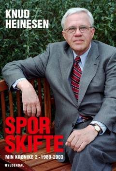 Min krønike. Bind 2 : Sporskifte : 1980-2003