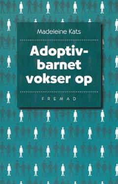 Adoptivbarnet vokser op