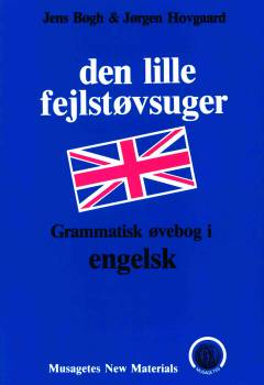 Den lille fejlstøvsuger : grammatisk øvebog i engelsk