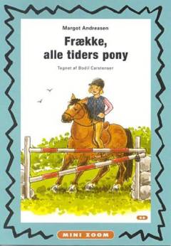 Frække, alle tiders pony