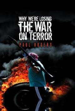 Why we're losing the war on terror