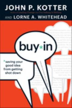 Buy in : saving your good idea from getting shot down
