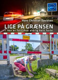 Lige på grænsen : her er fortiden aldrig helt forbi