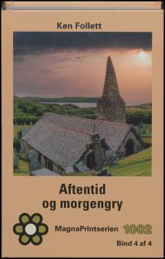 Aftentid og morgengry : forhistorien til Jordens søjler. Bind 4 (Stor skrift)