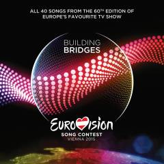 Eurovision song contest Vienna 2015 : Building bridges : all 40 songs from the 60th edition of Europe's favourite TV show