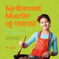 Kardemomme, kikærter og couscous : børnemad fra Afrika og Mellemøsten