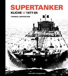 Supertanker : Kliché, 1977-85