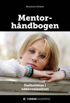 Mentorhåndbogen : fastholdelse i uddannelseslivet
