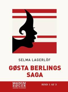 Gøsta Berlings saga. Bind 1 (Stor skrift)
