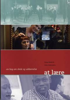 At lære : en bog om skole og uddannelse