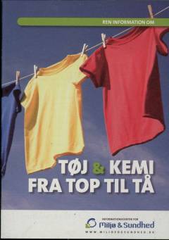 Ren information om tøj & kemi fra top til tå