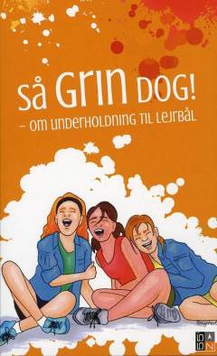 Så grin dog! : om underholdning til lejrbål