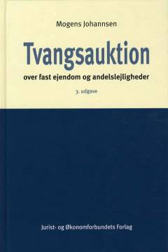 Tvangsauktion over fast ejendom og andelslejligheder