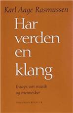 Har verden en klang : essays om musik og mennesker