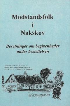 Modstandsfolk i Nakskov : beretninger om begivenheder under besættelsen