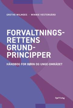 Forvaltningsrettens grundprincipper : håndbog for børn og unge-området