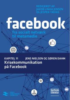 Facebook - fra socialt netværk til metamedie. Kapitel 11 : Krisekommunikation på Facebook