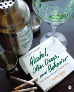 Alcohol, other drugs, and behavior : psychological research perspectives