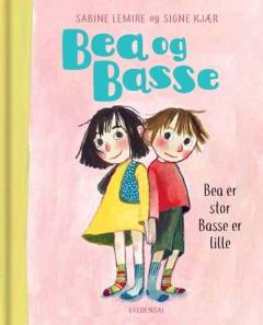 Bea og Basse - Bea er stor, og Basse er lille