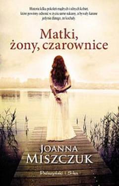 Matki, żony, czarownice