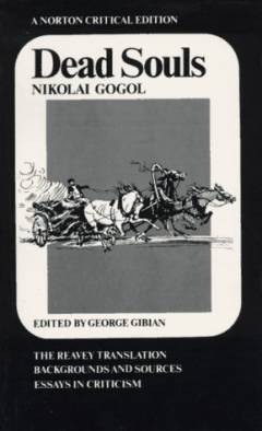 Dead souls : the Reavey translation, backgrounds and sources, essays in criticism