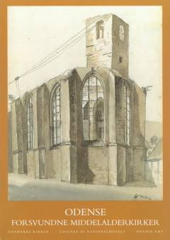 Danmarks kirker. Bind 9, Odense Amt. 3. bind, 18.-19. hefte : Forsvundne middelalderkirker i Odense