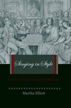 Singing in style : a guide to vocal performance practices