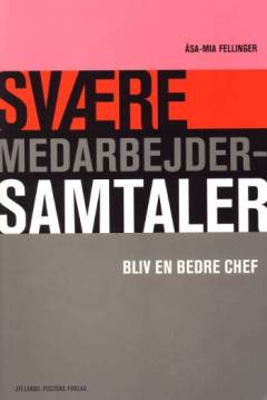 Svære medarbejdersamtaler : bliv en bedre chef