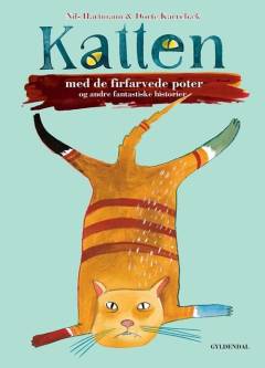 Katten med de firfarvede poter og andre fantastiske historier