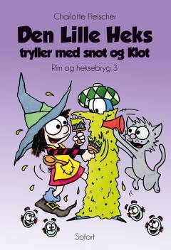 Den lille heks tryller med snot og Klot