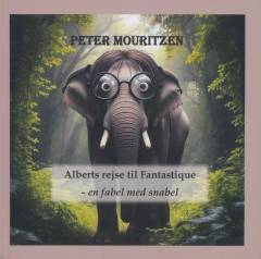 Alberts rejse til Fantastique : en fabel med snabel