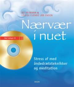 Nærvær i nu'et : stress af med åndedrætsøvelser og meditation