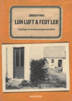 Lun luft & fedt ler : erindringer om barndom og ungdom på Lolland