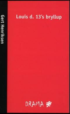 Louis d. 13's bryllup : musical for børn og hele familien