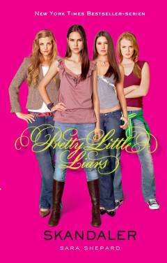 Pretty little liars. Bind 3 : Skandaler