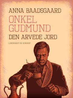Onkel Gudmund: Den arvede Jord