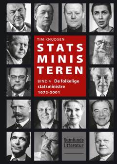 Statsministeren. Bind 4 : De folkelige statsministre 1972-2001
