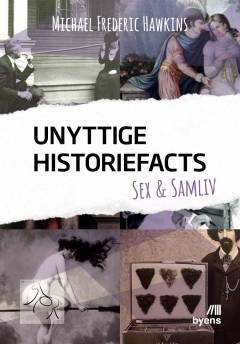 Unyttige historiefacts - sex & samliv