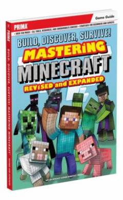 Build, discover, survive! : mastering Minecraft