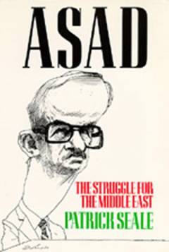 Asad of Syria : the struggle for the Middle East