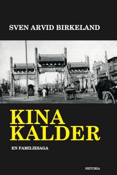 Kina kalder : en familiesaga